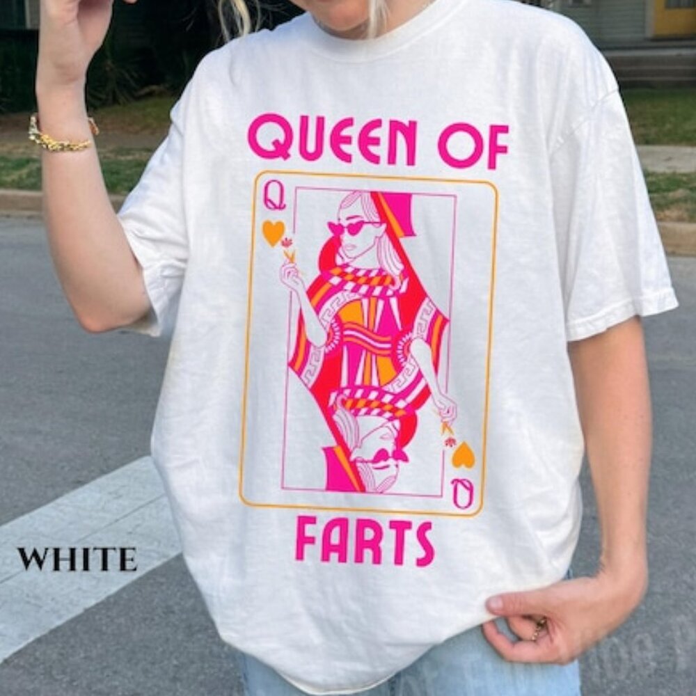 Queen of Farts T-shirt Funny Joke Shirt Exchange Flatulence Prank T Shirt 165